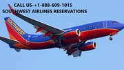 Southwest Airlines Reservations +1-888-609-1015